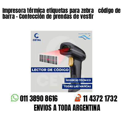 Impresora térmica etiquetas para zebra  código de barra - Confección de prendas de vestir
